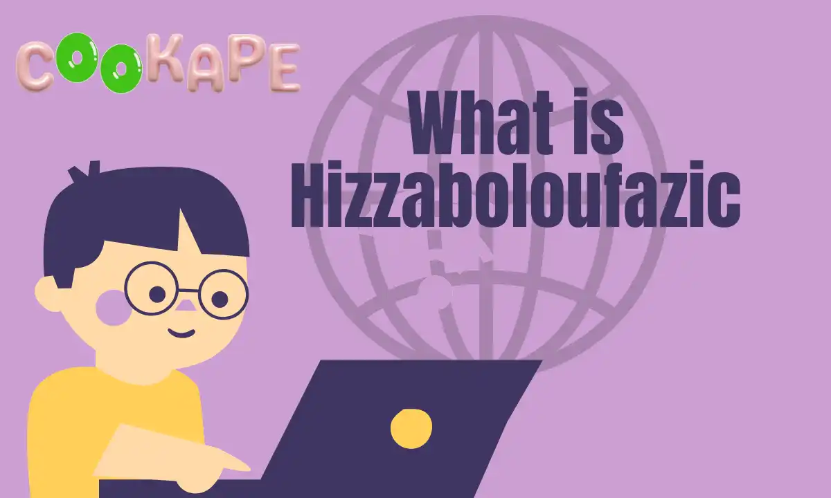 What is Hizzaboloufazic